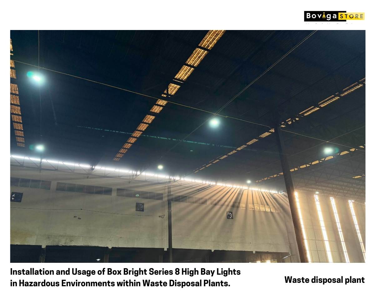 ผลงานการติดตั้งโคมไฟไฮเบย์ รุ่นซีรี่ย์ 8 แบรนด์ Box Bright และการใช้งานในสภาพแวดล้อมที่อันตรายต่อโคมไฟภายในโรงกำจัดขยะ