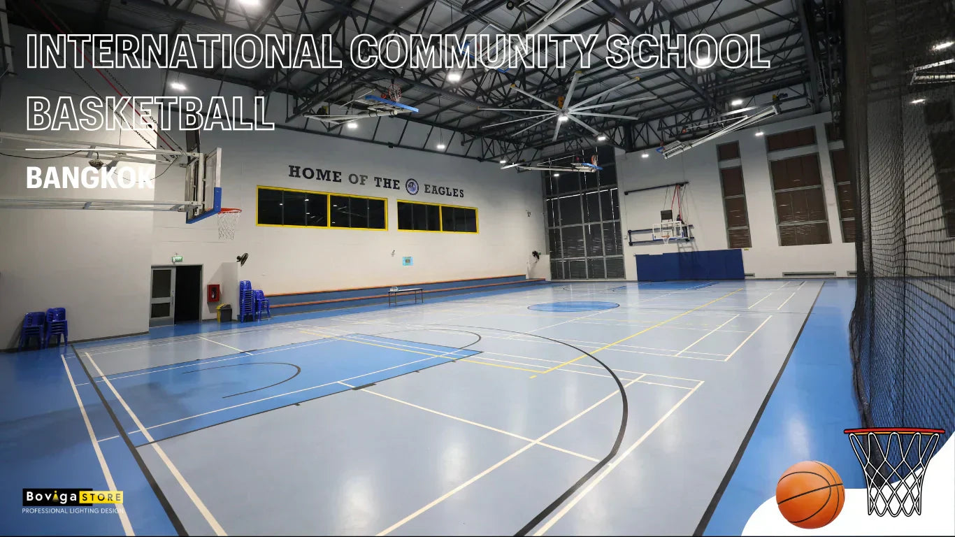สนามบาสเกตบอล | International Community School - LED High Bay รุ่น SERIES 12A & 12B