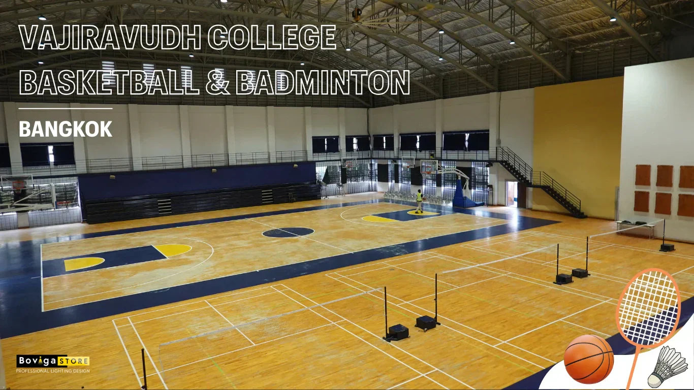สนามบาสเก็ตบอลและแบดมินตัน | Vajiravudh College - LED High Bay รุ่น SERIES 1A